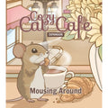 Cozy Cat Cafe: Mousing Around
