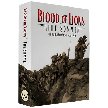 Blood of Lions - The Somme – 4th British Amy Sector - July 1916 