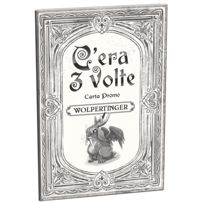 C'era 3 volte — Carta promo Wolpertinger