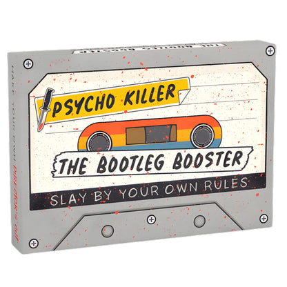 Psycho Killer Bootleg Booster 
